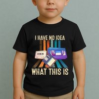 I Have No Idea What This Is Retro 70s 80s 90s Years Toddler T-Shirt