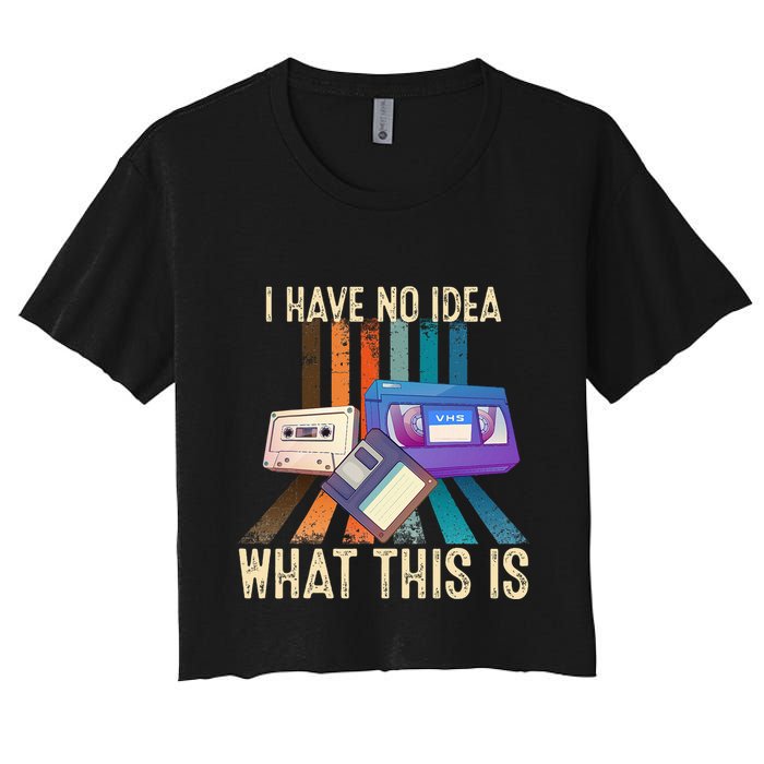 I Have No Idea What This Is Retro 70s 80s 90s Years Crop Top