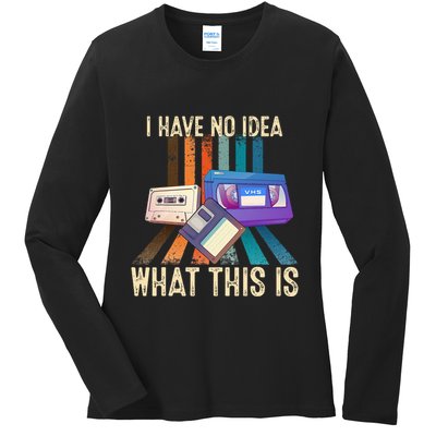 I Have No Idea What This Is Retro 70s 80s 90s Years Ladies Long Sleeve Shirt