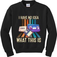 I Have No Idea What This Is Retro 70s 80s 90s Years Kids Sweatshirt