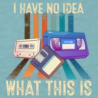 I Have No Idea What This Is Retro 70s 80s 90s Years Sueded Cloud Jersey T-Shirt