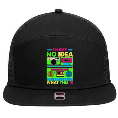 I Have No Idea What This Is 70s 80s 90s 7 Panel Mesh Trucker Snapback Hat