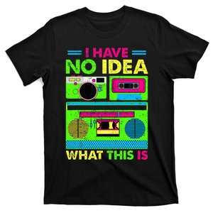 I Have No Idea What This Is 70s 80s 90s T-Shirt