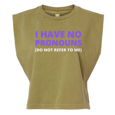 I Have No Pronouns Funny Do Not Refer To Me Garment-Dyed Women's Muscle Tee