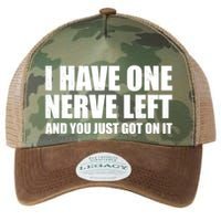I Have One Nerve Left And You Just Got It Legacy Tie Dye Trucker Hat