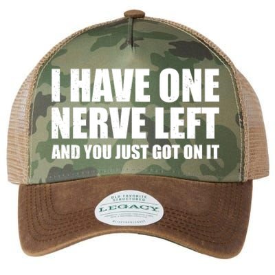 I Have One Nerve Left And You Just Got It Legacy Tie Dye Trucker Hat