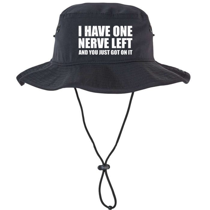 I Have One Nerve Left And You Just Got It Legacy Cool Fit Booney Bucket Hat