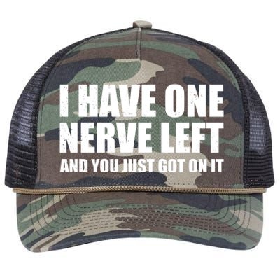 I Have One Nerve Left And You Just Got It Retro Rope Trucker Hat Cap