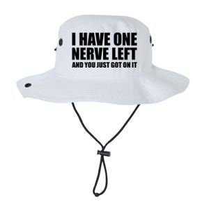 I Have One Nerve Left And You Just Got It Legacy Cool Fit Booney Bucket Hat