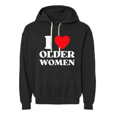 I Heart Older Women Red Heart I Love Older Women Funny Garment-Dyed Fleece Hoodie