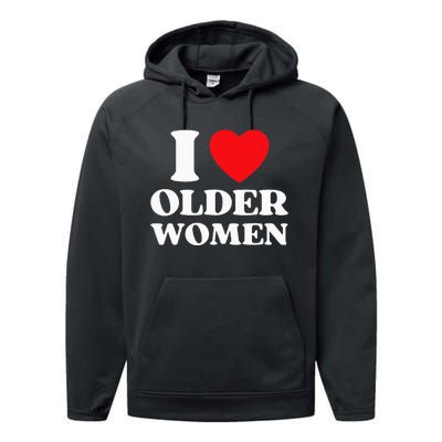 I Heart Older Women Red Heart I Love Older Women Funny Performance Fleece Hoodie