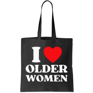 I Heart Older Women Red Heart I Love Older Women Funny Tote Bag