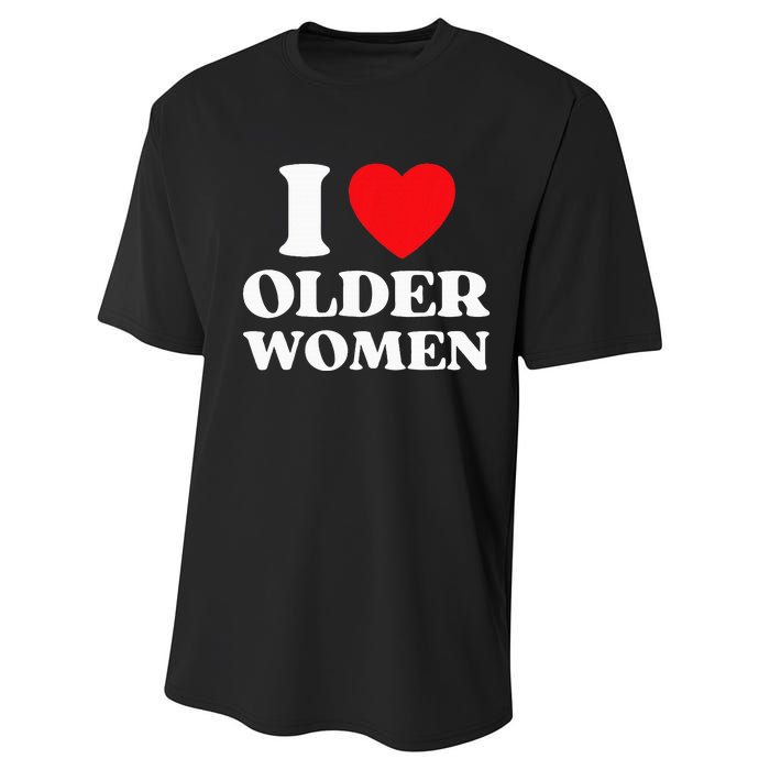 I Heart Older Women Red Heart I Love Older Women Funny Performance Sprint T-Shirt