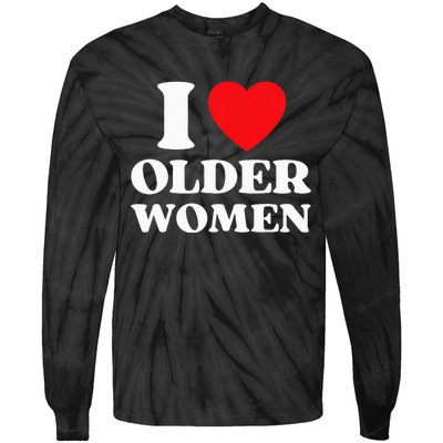 I Heart Older Women Red Heart I Love Older Women Funny Tie-Dye Long Sleeve Shirt