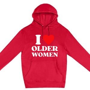 I Heart Older Women Red Heart I Love Older Women Funny Premium Pullover Hoodie