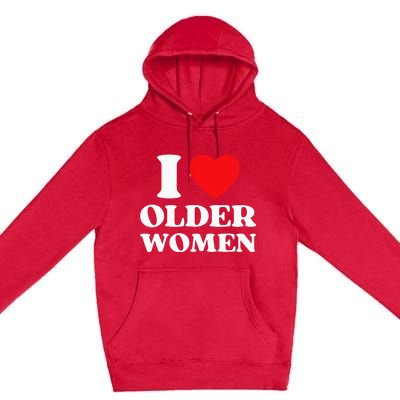 I Heart Older Women Red Heart I Love Older Women Funny Premium Pullover Hoodie