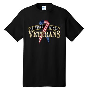 In Honor Of Our Veterans - Veterans Day Tall T-Shirt