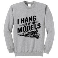 I Hang Out With Models Conductor Model Train Railway Tall Sweatshirt