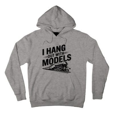 I Hang Out With Models Conductor Model Train Railway Tall Hoodie