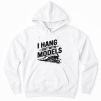 I Hang Out With Models Conductor Model Train Railway Hoodie