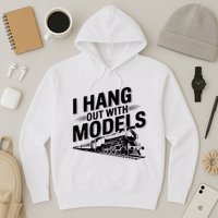 I Hang Out With Models Conductor Model Train Railway Hoodie