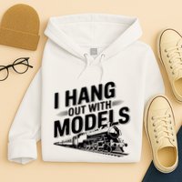 I Hang Out With Models Conductor Model Train Railway Hoodie