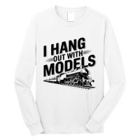I Hang Out With Models Conductor Model Train Railway Long Sleeve Shirt