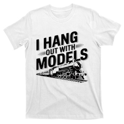 I Hang Out With Models Conductor Model Train Railway T-Shirt