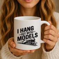 I Hang Out With Models Conductor Model Train Railway Mug