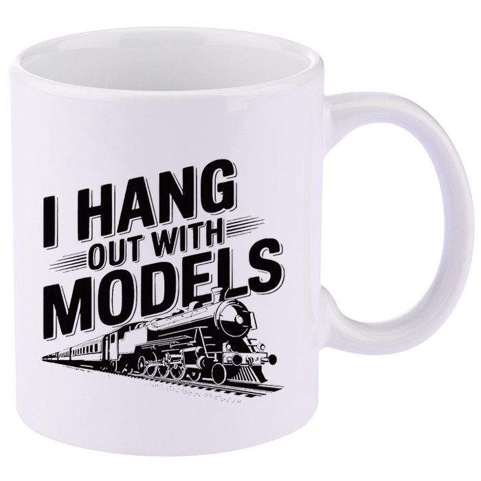I Hang Out With Models Conductor Model Train Railway 11oz C Handle Ceramic Mug