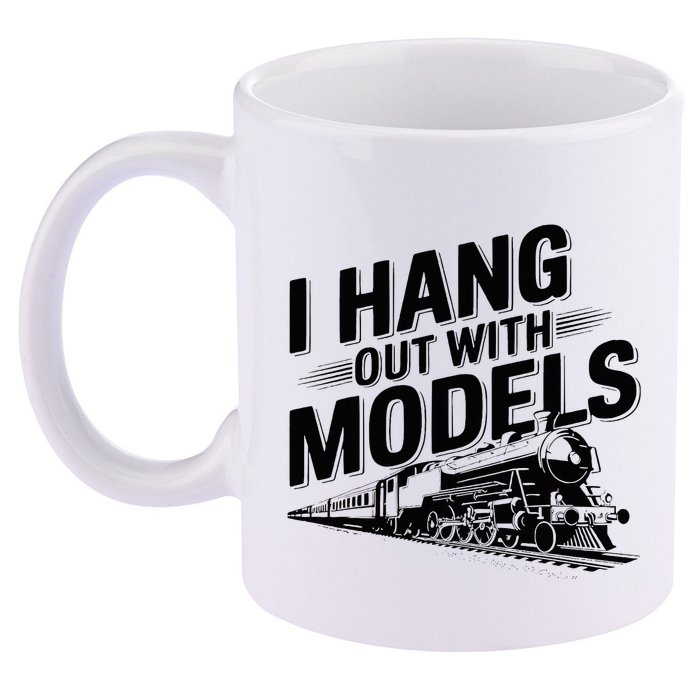 I Hang Out With Models Conductor Model Train Railway 11oz C Handle Ceramic Mug