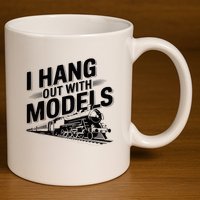 I Hang Out With Models Conductor Model Train Railway 11oz C Handle Ceramic Mug