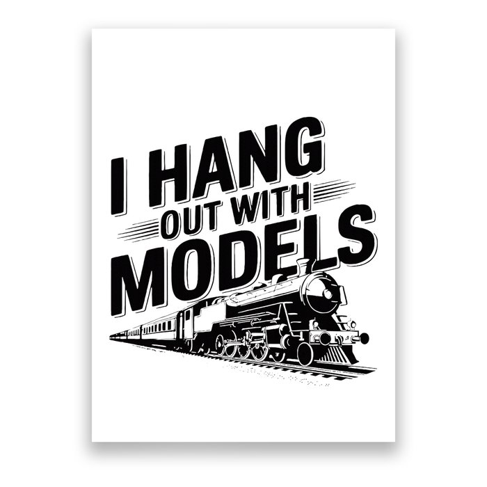 I Hang Out With Models Conductor Model Train Railway Poster