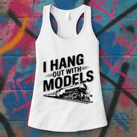 I Hang Out With Models Conductor Model Train Railway Womens Tank Top