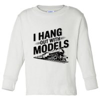 I Hang Out With Models Conductor Model Train Railway Toddler Long Sleeve Shirt