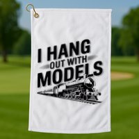 I Hang Out With Models Conductor Model Train Railway Golf Towel