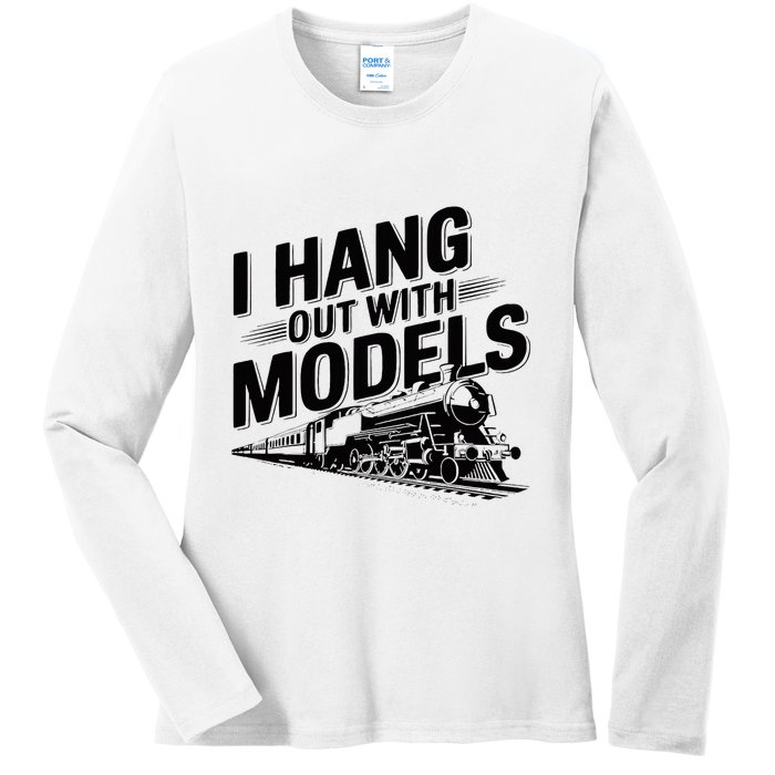 I Hang Out With Models Conductor Model Train Railway Ladies Long Sleeve Shirt