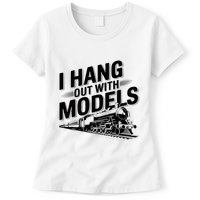 I Hang Out With Models Conductor Model Train Railway Womens T-Shirt
