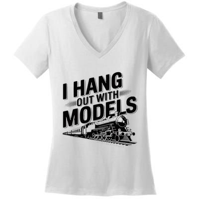 I Hang Out With Models Conductor Model Train Railway Women's V-Neck T-Shirt