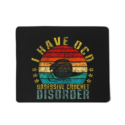 I Have Ocd Obsessive Crochet Disorder Mousepad