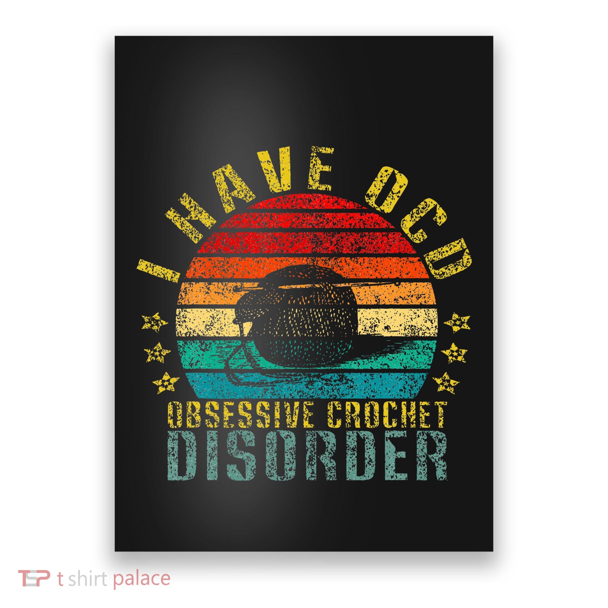 I Have Ocd Obsessive Crochet Disorder Poster