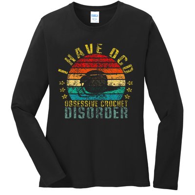 I Have Ocd Obsessive Crochet Disorder Ladies Long Sleeve Shirt