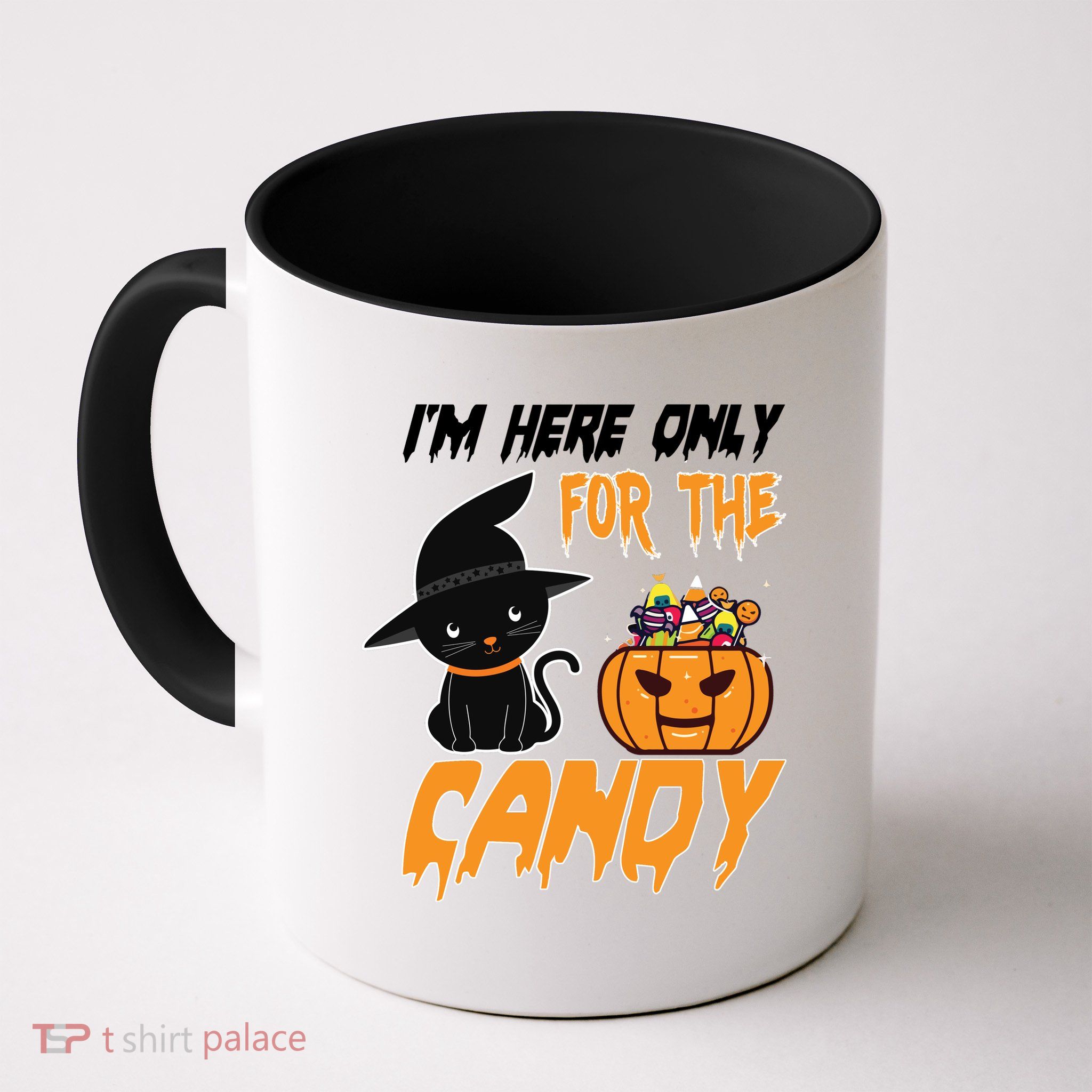 I'm Here Only For The Candy Mug
