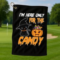 I'm Here Only For The Candy Golf Towel