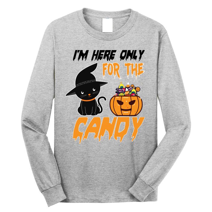 I'm Here Only For The Candy Long Sleeve Shirt