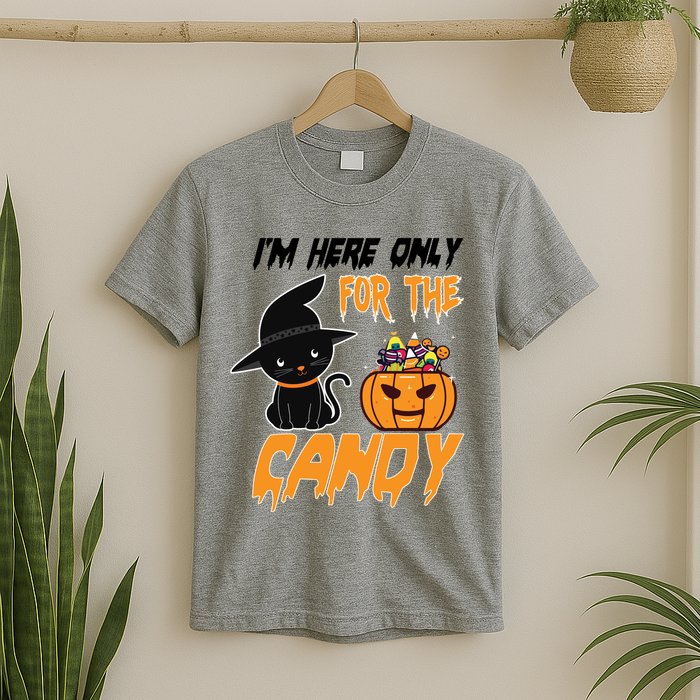 I'm Here Only For The Candy T-Shirt