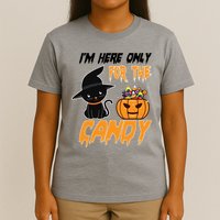 I'm Here Only For The Candy T-Shirt