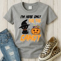 I'm Here Only For The Candy Womens T-Shirt