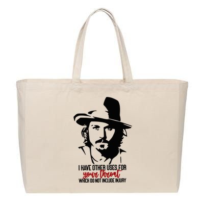 I Have Other Uses For Your Throat Which Do Not Include Injury Cotton Canvas Jumbo Tote