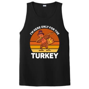 Im Here Only For The Turkey Dabbing Turkey Thanksgiving Gift PosiCharge Competitor Tank